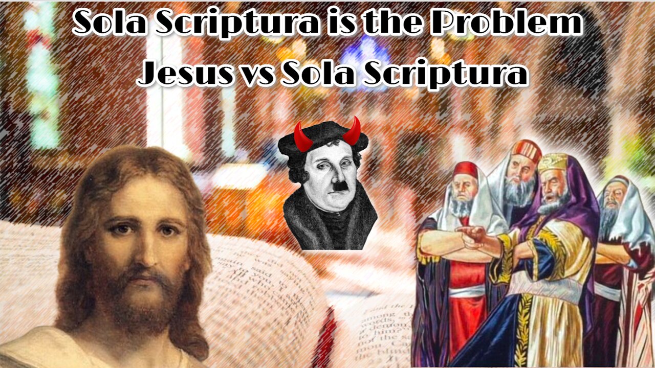 Sola Scriptura is the Problem