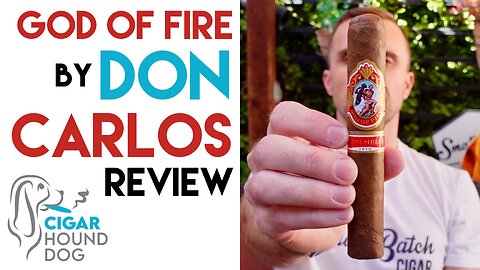 God of Fire by Don Carlos Cigar Review