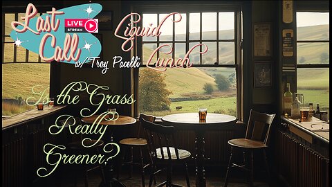 Liquid Lunch – Is the Grass Greener? a.k.a. Who’s Lawn Are You Mowing?