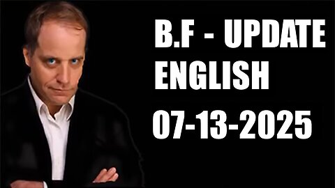 BENJAMIN FULFORD, UPDATE, WEEKLY 07-13-2025