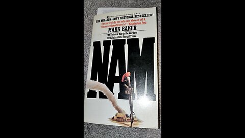 Re-reading "Nam: The Vietnam War In The Words Of The Soldiers Who There" By Mark Baker, 8/20/25