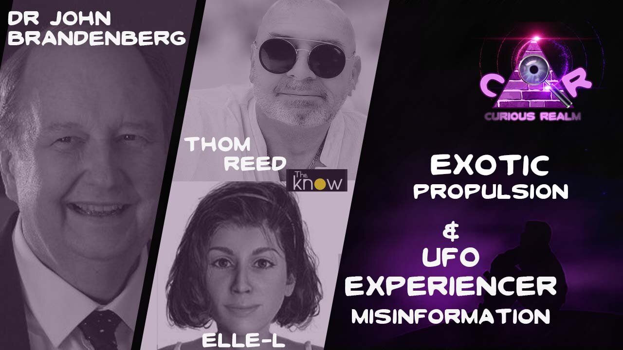 CR Ep 209: Exotic Propulsion w Dr John Brandenberg & UFO Misinformation w Thom Reed & Elle-L