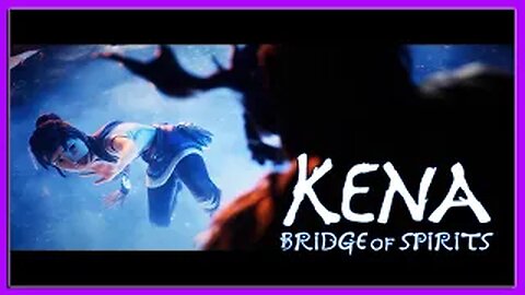 No Trickery Works After Coming This Close Kena Bridge of spirits Gameplay Episode.19