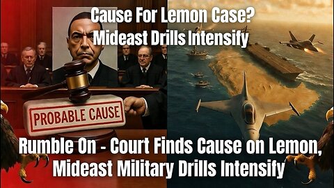 Rumble On: Court Finds Cause on Lemon, Mideast Military Drills Intensify - Ep. 326, 1/28/26
