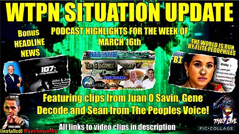 WTPN SIT/UP Weekly podcast highlights: Gene Decode, Juan O Savin & TPV.