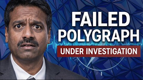 CISA Chief Failed Polygraph, Investigation Follows