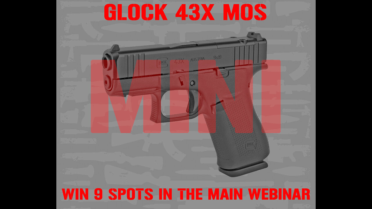 GLOCK 43X MOS MINI #3 FOR 9 SPOTS IN THE MAIN WEBINAR