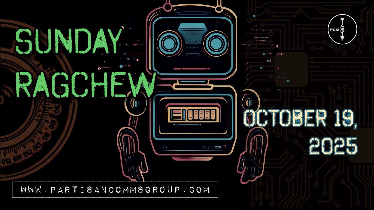 Sunday Ragchew: October 19, 2025
