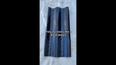 Polyurea looks like a Roof Sheet