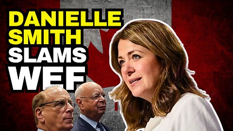 Danielle Smith Slams WEF