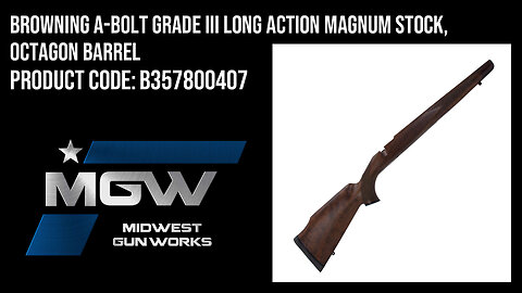 Browning A-Bolt Grade III Long Action Magnum Stock, Octagon Barrel - B357800407