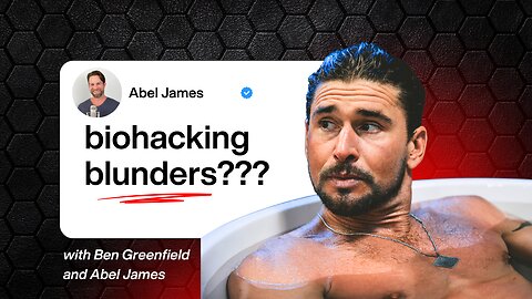Ben Greenfield: Blood Boys, Botox, and Biohacking Blunders