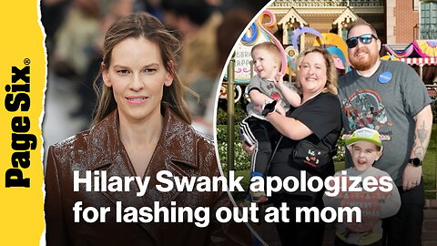Hilary Swank apologizes for lashing out at mom taking terminally ill sons on Make-A-Wish trip