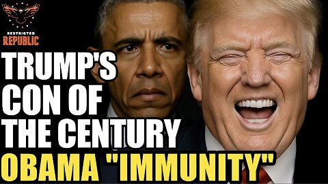 Trump's Con of the Century! Obama “Immunity”...No So Fast!