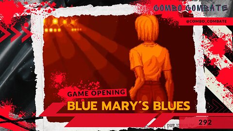 Blue Mary´s Blues. Abertura