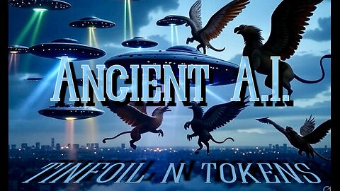 Tinfoil N' Tokens - Ancient A.i.