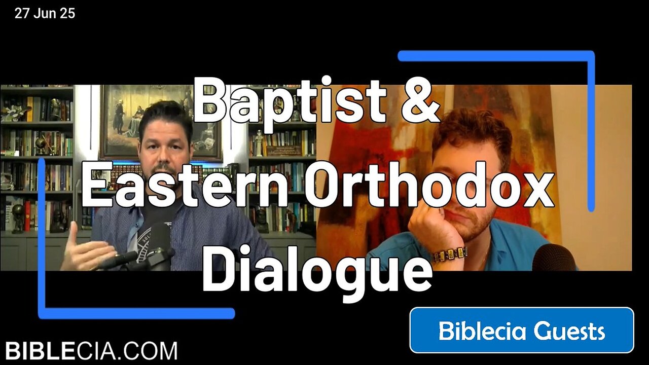 Baptist & Eastern Orthodox Dialogue