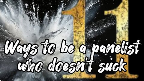 11 Ways to Be a Panelist Who Doesn't Suck! #ThePowderedDusty #openpanel #streamyard