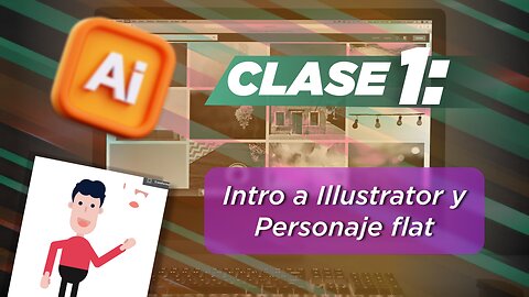 Clase 1- Illustrator-Introducción al programa y hacer un personaje flat