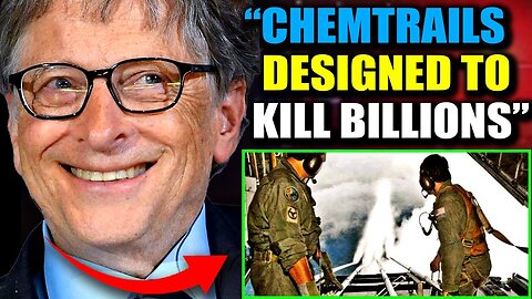 Chemtrails Pilot Confesses on Deathbed: 'Bill Gates Is Planning an American Holocaust'
