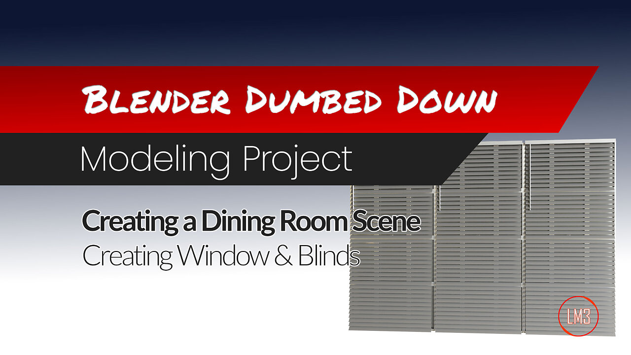 Blender Dumbed Down: Project: Creating a Dining Room Scene - Making the Windows and Blinds