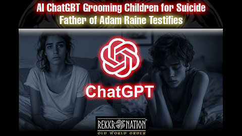 WEF World Economic Forum AI ChatGBT Grooming Children for Suicide - Father of Adam Raine Testifies
