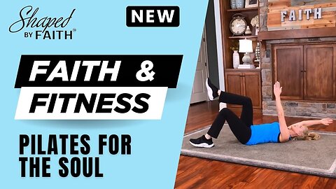 Full Body Pilates Workout for All Levels | Strengthen & Stretch with Faith Based Christian Fitness