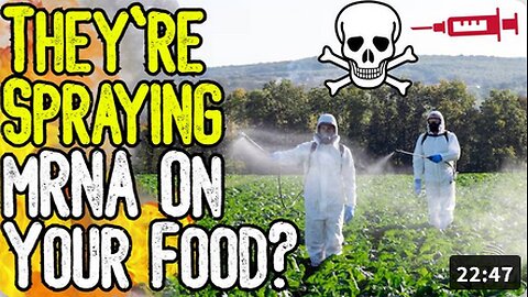 THEY'RE SPRAYING MRNA ON YOUR FOOD. Moderna Plots Mass Poisoning Of Food Supply!