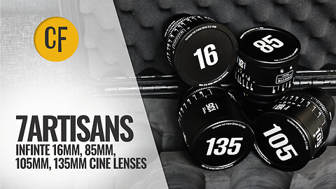 7Artisans INFINTE Cine lenses: 16mm, 85mm, 105mm, 135mm review