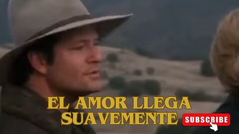 El Amor Llega Suavemente / Películas del Oeste