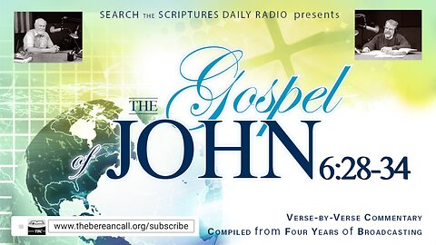John 6:28-34 - A Verse by Verse Study with Dave Hunt and T. A. McMahon