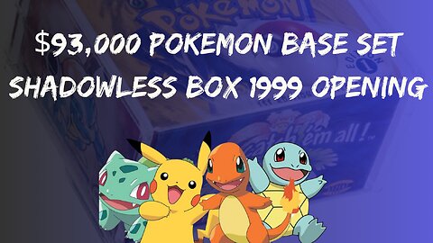 $93,000 Pokemon Base Set Shadowless Box 1999 OPENING