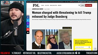 Anti Trump Judge RELEASES Woman Who Threatened Trump, Woman Tries ENDING CBP Agent | Tim Pool