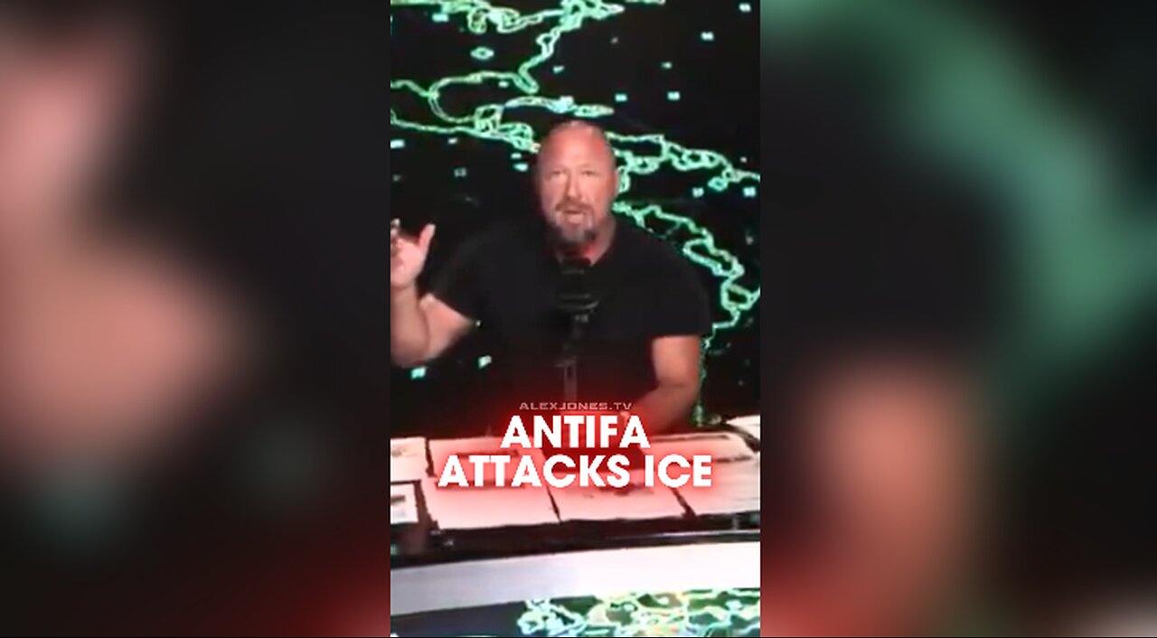 Alex Jones: Soros Antifa Terrorists Attack ICE Agents - 7/8/25
