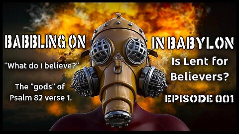 Babbling on in Babylon. (Podcast Episode 001)
