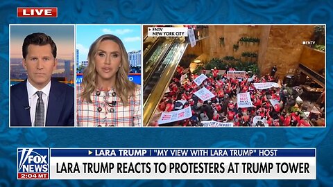 Lara Trump says protesters occupying Trump Tower was ‘very frightening’