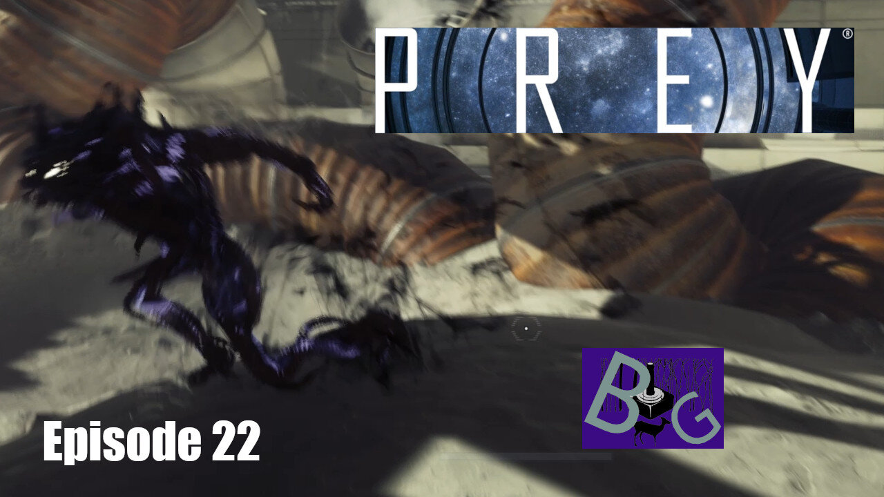 Prey Playthrough Episode 22 (pt 2)