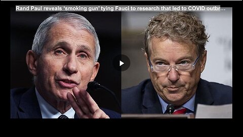 "Rand Paul Exposes 'Smoking Gun' Linking Fauci to Research Behind COVID Outbreak"
