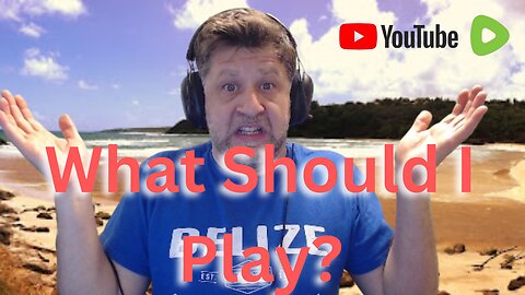 What game should I play? Please help!