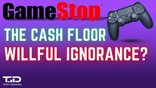 GME Cash Floor - Willfull Ignorance or Misdirection? What Ratios Actually Matter in Gamestop?