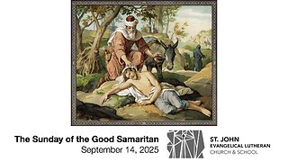 The Sunday of the Good Samaritn — September 14, 2025
