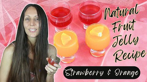 Natural Fruit Jelly Recipe (Strawberry and Orange) - Vegan, Sugar-Free