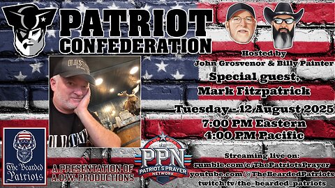 Patriot Confederation - Mark Fitzpatrick Interview (August 12, 2025)