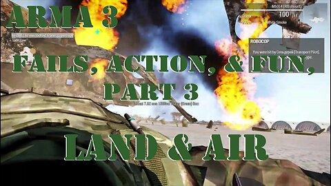 ARMA 3 Fails, Action, & Fun Compilation - Part 3 - Land & Air