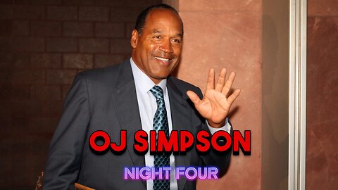 OJ Week - Night Four