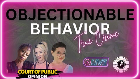 Objectionable Behavior with Divinity, Beautifully, and VickiT