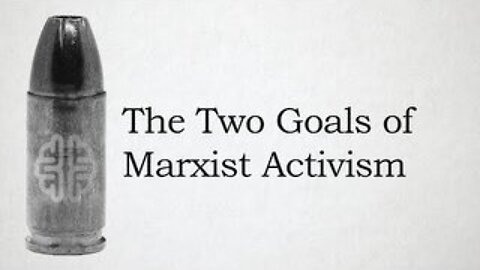 The Two Goals of Marxist Activism