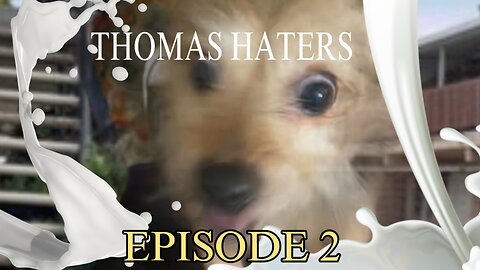 Thomas Haters S1E2: Adamobooms Revenge