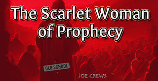 The Scarlet Woman of Prophecy