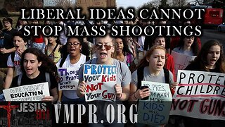 09 Sep 25, Jesus 911: Liberal Ideas Cannot Stop Mass Shootings